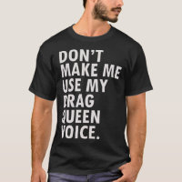 Funny Saying Drag Queen Gag Gift Gay LGBT Gift
