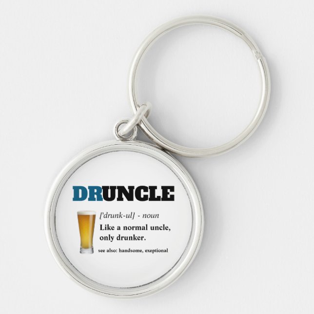 Funny Saying - Druncle Funny Uncle Keychain (Front)
