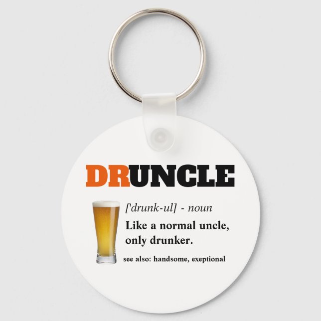 Funny Saying - Druncle Funny Uncle Keychain (Front)
