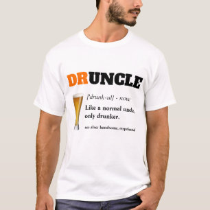 Funny Saying - Druncle Funny Uncle T-Shirt