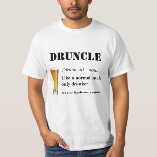 Funny Saying _ Druncle Funny Uncle T_Shirt