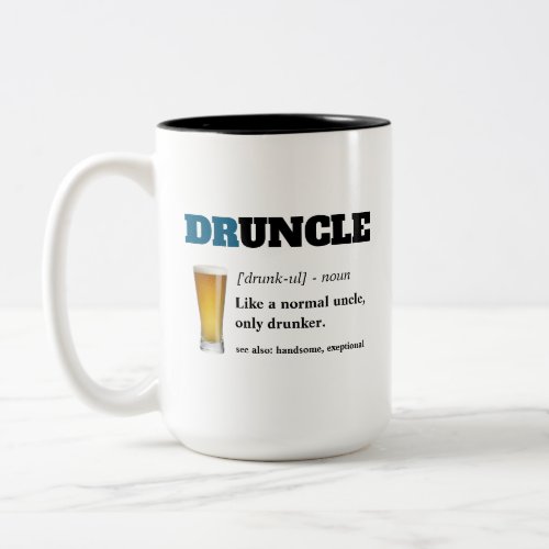 Funny Saying _ Druncle Funny Uncle Two_Tone Coffee Mug