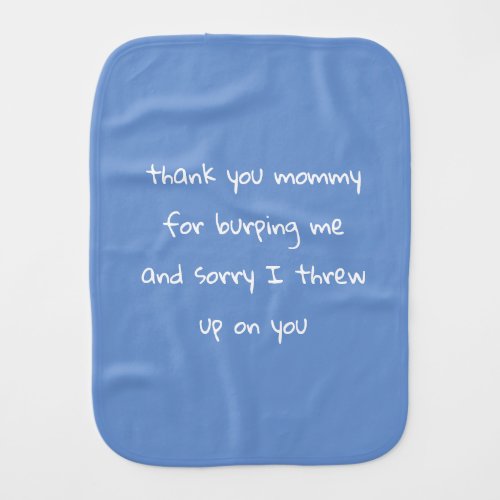 funny saying for a baby burp cloth