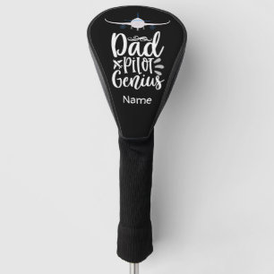 Funny saying for DAD pilot golfer head cover