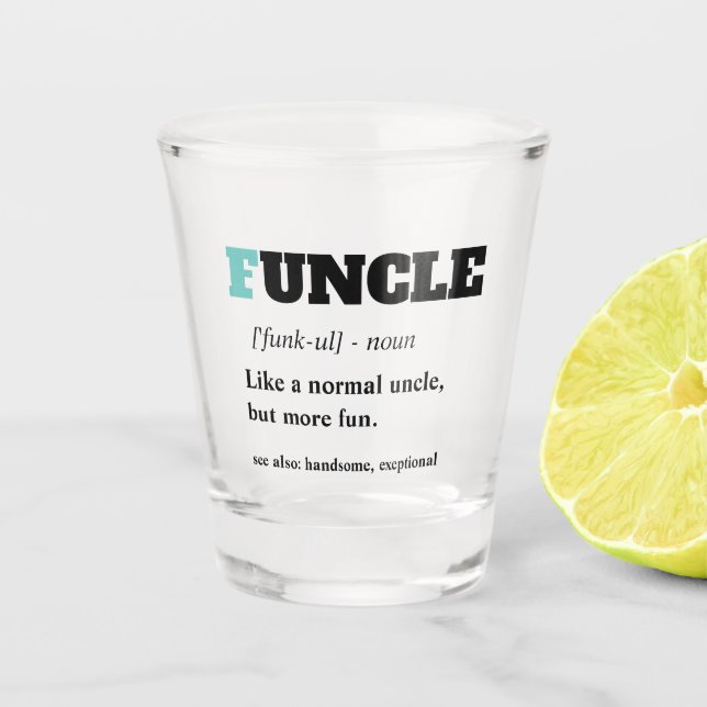 Funny Saying - Funcle Funny Uncle Shot Glass (Front)