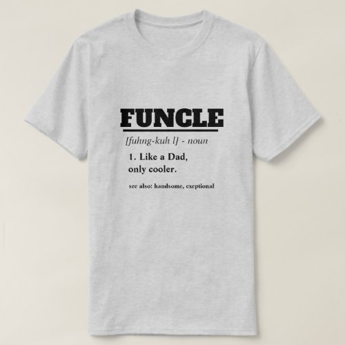 Funny Saying _ Funcle Funny Uncle T_Shirt