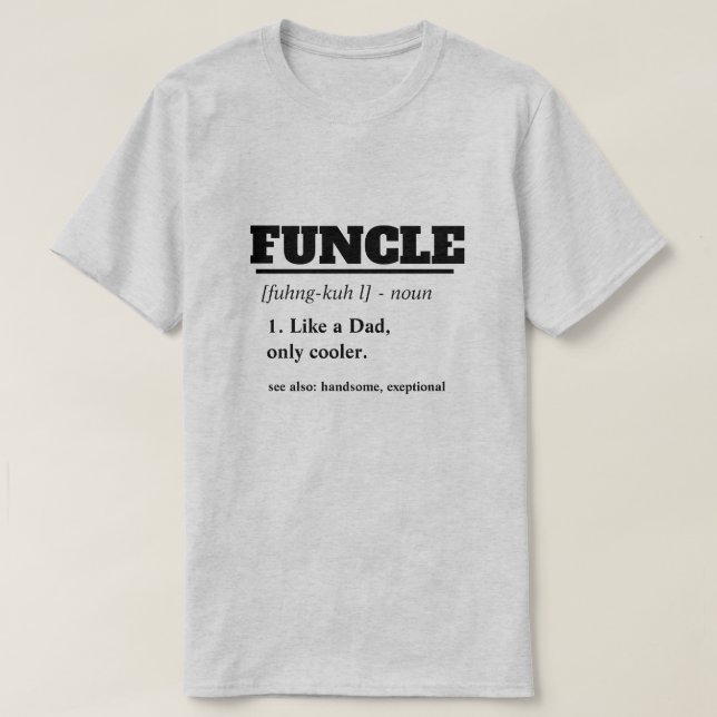 Funny Saying - Funcle Funny Uncle T-Shirt (Design Front)