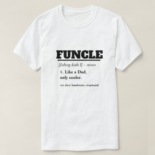 Funny Saying _ Funcle Funny Uncle T_Shirt