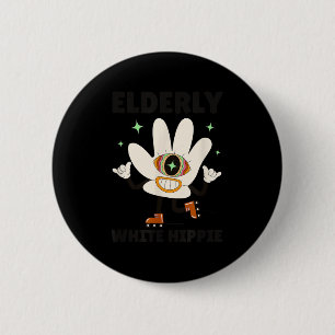 Funny Saying Groovy Elderly White Hipe  Button