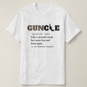 Funny Saying - GUNcle Funny Uncle Gun T-Shirt
