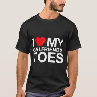 Funny saying heart my girlfriend toes sarcastic T-Shirt