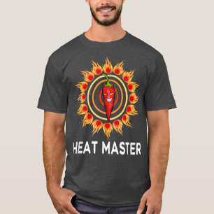 Funny Saying Heat Master Chili Meican Food T-Shirt