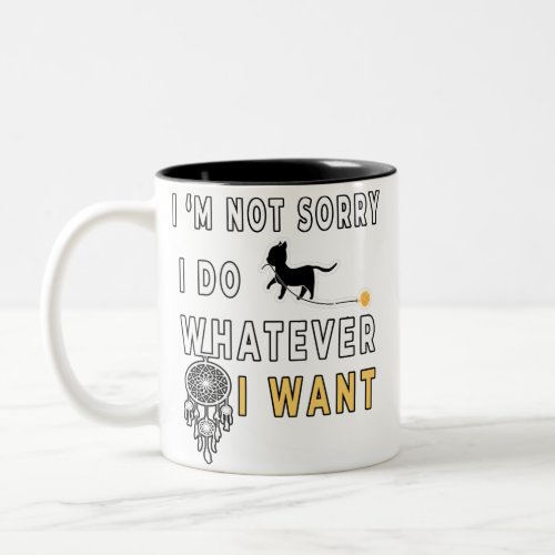 funny saying i do whatever i want  for cat lover  Two_Tone coffee mug