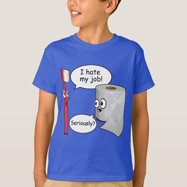 Funny Saying - I hate my job toothbrush T-Shirt (Front)