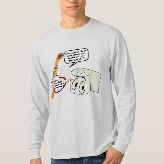Funny Saying I Hate My Job Toothbrush Toilet Paper T-Shirt (Front)