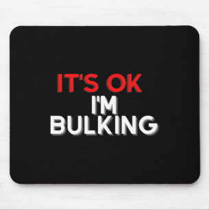 Funny Saying I'm Bulking Bodybuilding Gym Coach Wo Mouse Pad