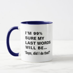 Funny Saying Joke Slogan Humorous Quote Gift Mug