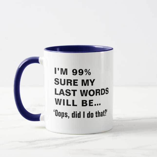 Funny Saying Joke Slogan Humorous Quote Gift  Mug (Left)