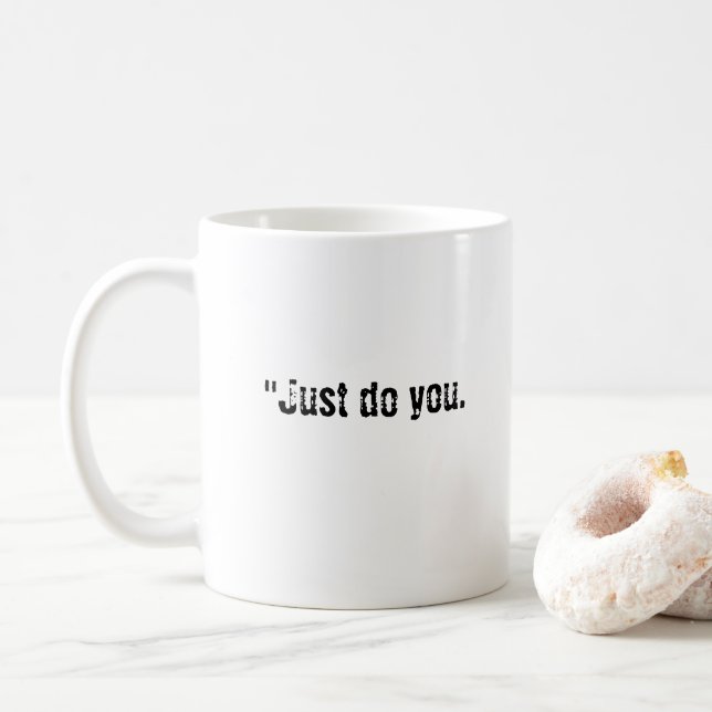 Funny Saying "Just do you" Birthday Co-worker Mug (With Donut)