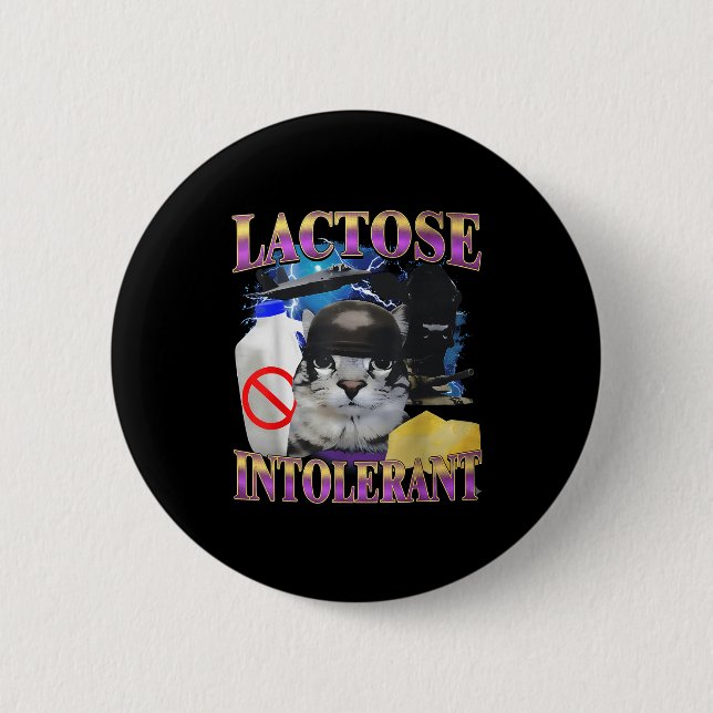 Funny Saying Lactose Intolerant Silly Cat Meme Cat Button (Front)