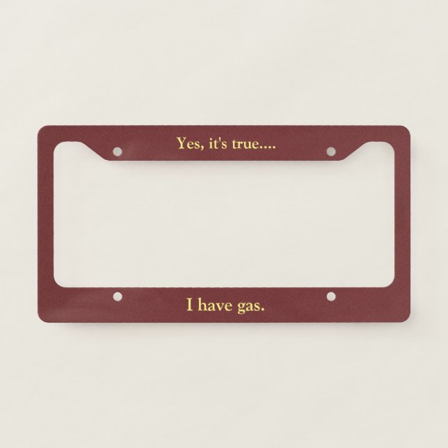 Funny Saying License Plate Frame (Front)