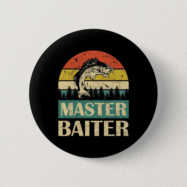 Funny Saying-master Baiter Fishing Fishermen Men W Button (Front)