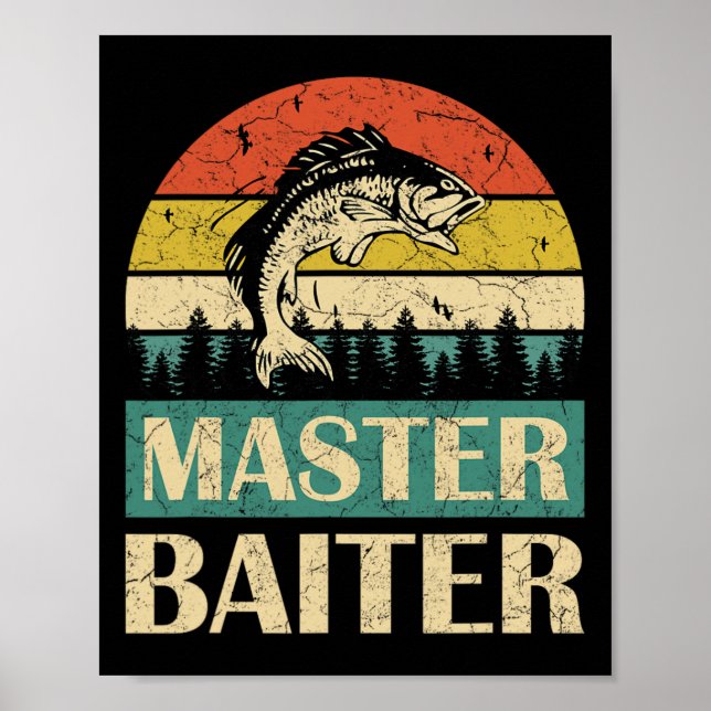 Funny Saying-master Baiter Fishing Fishermen Men W Poster (Front)