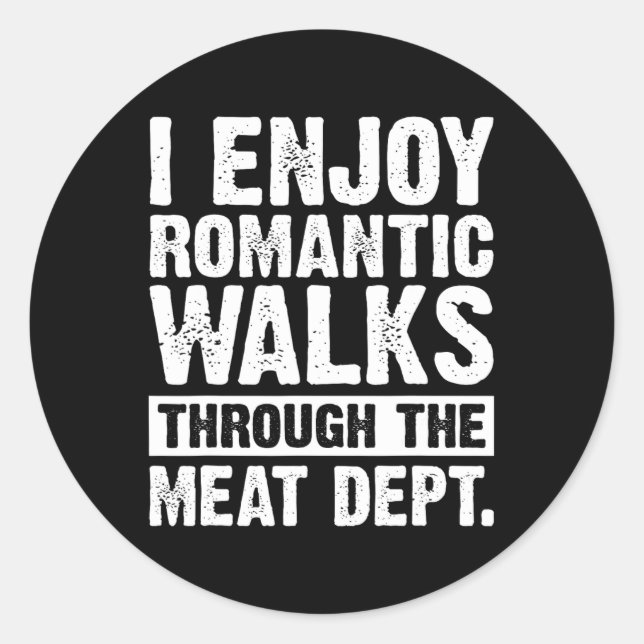 Funny Saying Meat Bacon Beef Grilling Bbq Lover  Classic Round Sticker (Front)