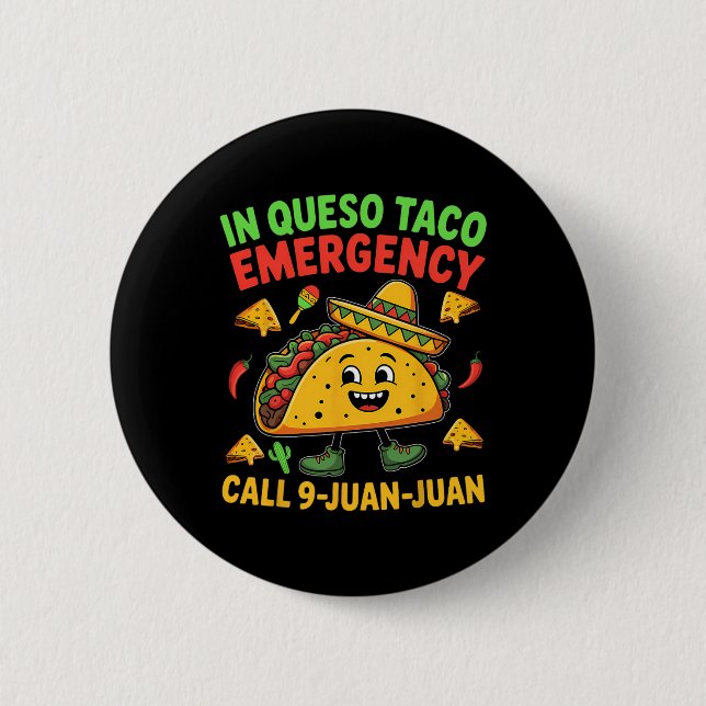 Funny Saying Meme Cinco De Mayo Mexican Taco Fiest Button (Front)