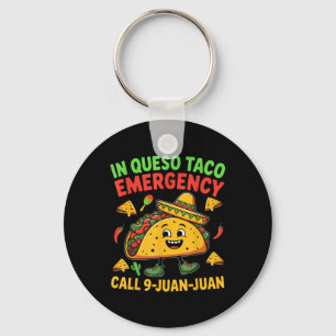 Funny Saying Meme Cinco De Mayo Mexican Taco Fiest Keychain