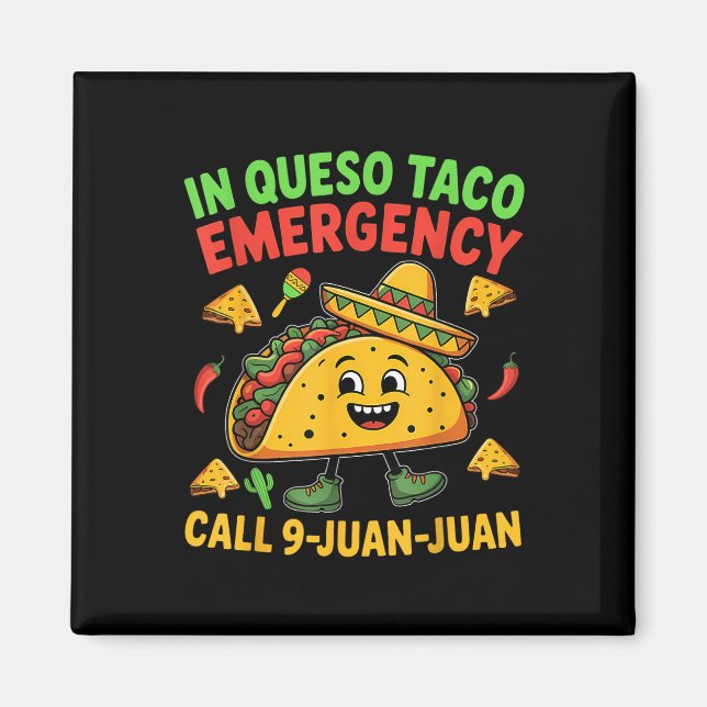 Funny Saying Meme Cinco De Mayo Mexican Taco Fiest Magnet (Front)