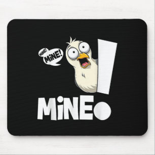 Funny Saying Mine! Seagull Seabird Mine! Bird Sarc Mouse Pad