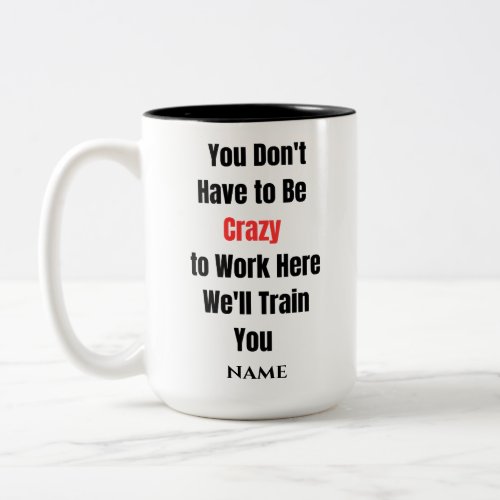 Funny Saying Modern Coworker Birthday Quote Coffee Two_Tone Coffee Mug