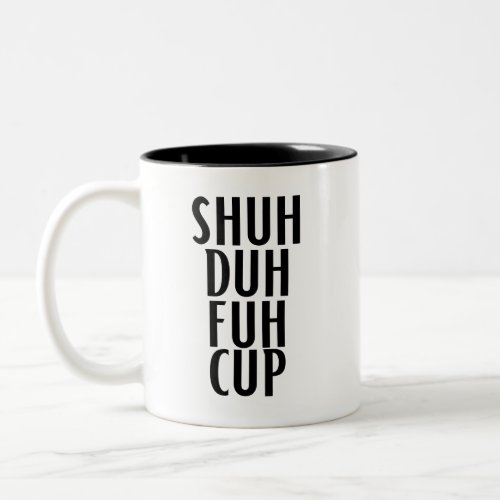 Funny Saying Modern Coworker Birthday Quote Two_Tone Coffee Mug