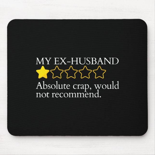 Funny Saying My Ex-husband Very Bad Would Not Reco Mouse Pad (Front)