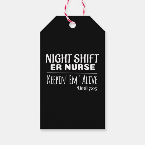 Funny Saying Night Shift ER Nurse Keeping Gift Tags