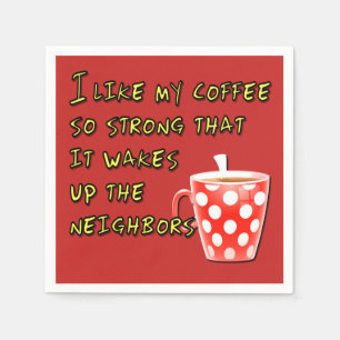 Funny Saying or Quote For Coffee Lovers Napkins