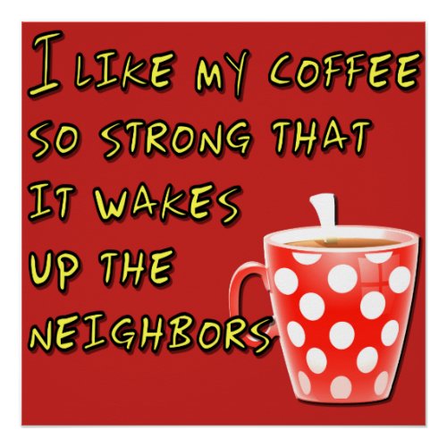 Funny Saying or Quote For Coffee Lovers Poster