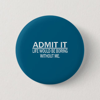Funny Saying Perfect Idea For Men Women  Button