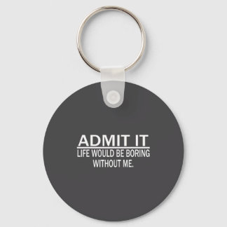 Funny Saying Perfect Idea For Men Women  Keychain