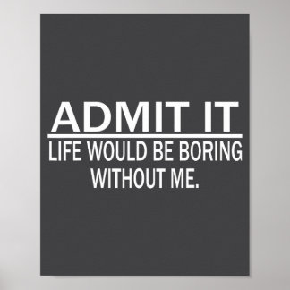 Funny Saying Perfect Idea For Men Women  Poster