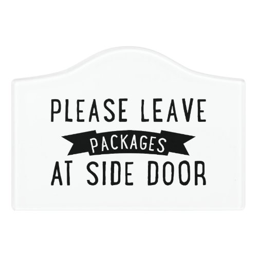 Funny Saying Please leave packages at side door Door Sign