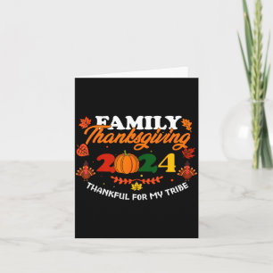 Funny Saying Quote Gift Family Thanksgiving 2024 T Card