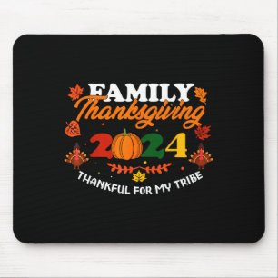 Funny Saying Quote Gift Family Thanksgiving 2024 T Mouse Pad