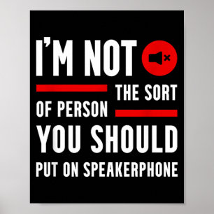 Funny Saying Quotes Phone Graphic Sarcastic Humor Poster