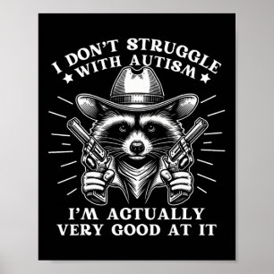 Funny Saying Racoon Meme Tism Autism Awareness Gra Poster