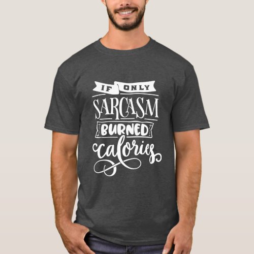 Funny Saying Sarcasm Exercise Hand Lettering T_Shirt