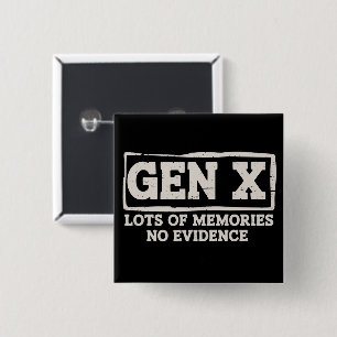 Funny Saying Sarcastic Gen X Lots of Memories No  Button