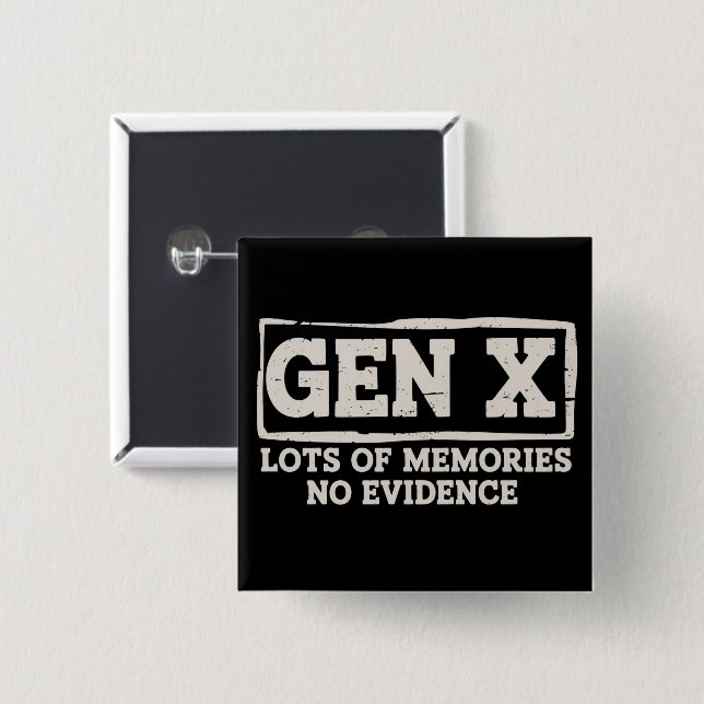 Funny Saying Sarcastic Gen X Lots of Memories No  Button (Front & Back)