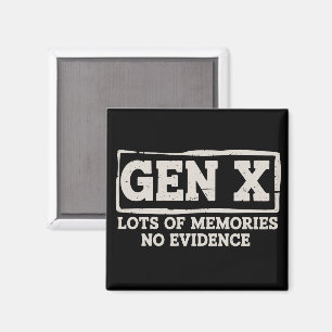 Funny Saying Sarcastic Gen X Lots of Memories No Magnet